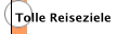 Tolle Reiseziele